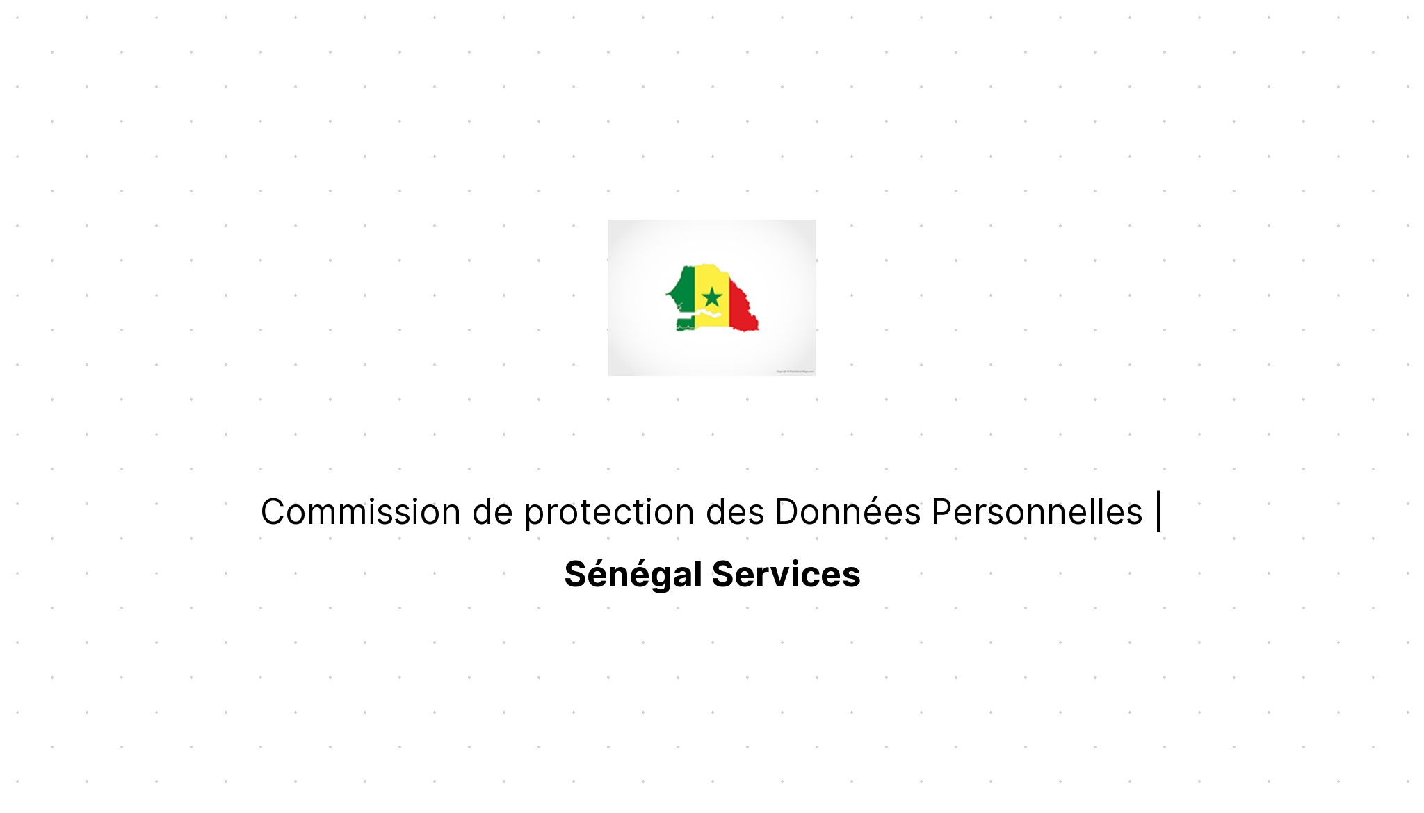 Commission de protection des Données Personnelles | Sénégal Services